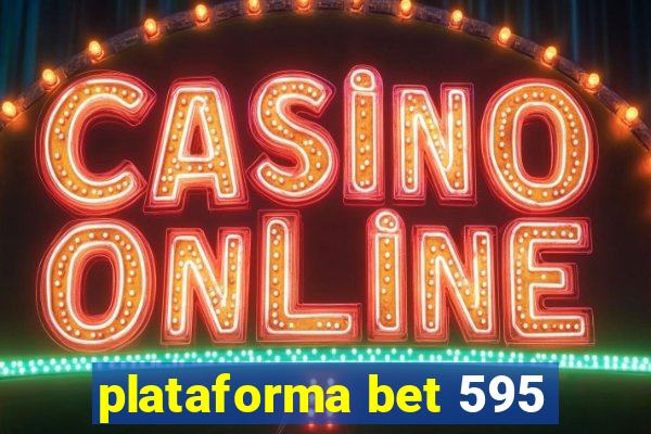 plataforma bet 595